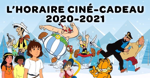 Voici l’horaire de Ciné-Cadeau pour cette année !