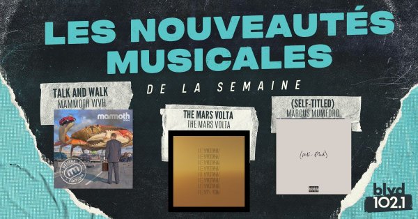 Nouveautés musicales de la semaine : Mammoth WVH, The Mars Volta, Marcus Mumford, Bush et plusieurs autres! 