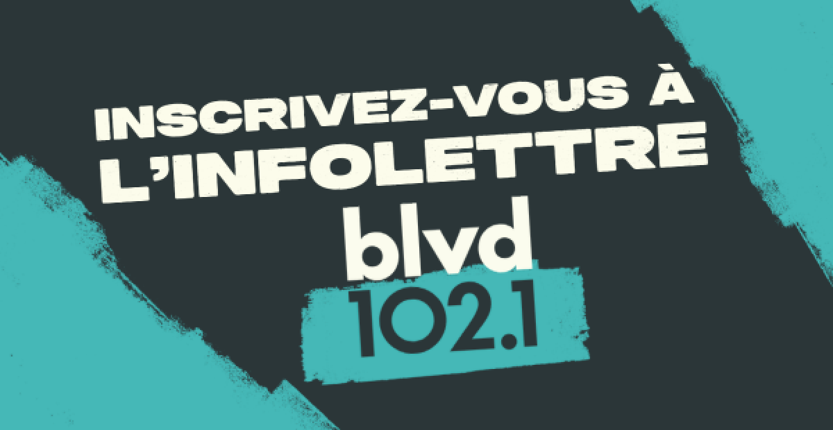 Inscrivez-vous à l'infolettre BLVD