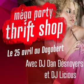 Gagnez vos billets pour le Thrift Shop Party au Dagobert
