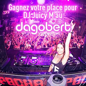 Gagnez votre place pour DJ Juicy M au Dagobert 