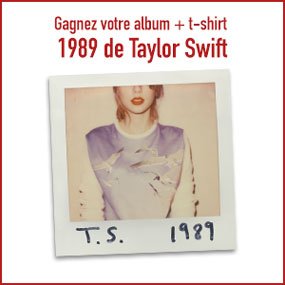 Gagnez votre album 1989 de Taylor Swift avec le 102,1 CKOI