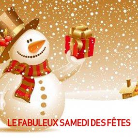 LE FABULEUX SAMEDI DES FÊTES !