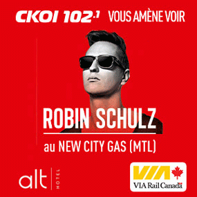 Billets, transport + nuité pour aller voir Robin Schulz à Montréal