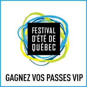 Gagnez vos passes VIP du Festival d’été de Québec avec le 102,1 CKOI