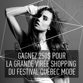 Remportez 250$ pour la Grande virée Shopping