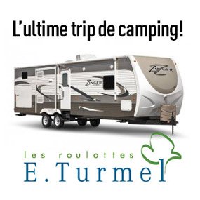 L’ultime trip de camping CKOI-Roulotte Turmel!