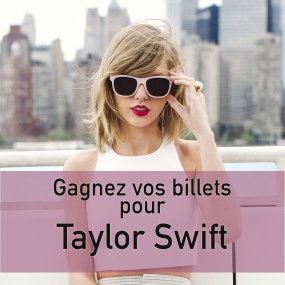 Gagnez vos billets pour Taylor Swift au Centre Bell