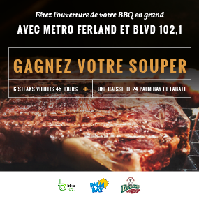 Fêtez l'ouverture de votre BBQ en grand avec Métro Ferland et blvd 102,1!
