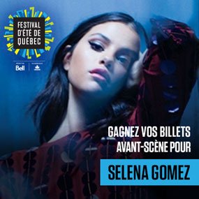 Gagnez vos passes AVANT-SCÈNE pour SELENA GOMEZ