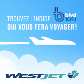 Gagnez vos billets d'avion WESTJET grâce à BLVD 102,1