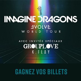 Gagnez votre paire de billets pour Imagine Dragons