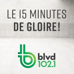 Le 15 minutes de Gloire !