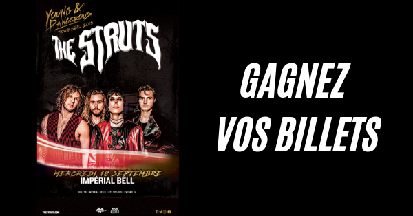 Gagnez vos billets pour THE STRUTS 