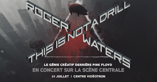 Gagnez votre paire de billets pour Roger Waters!