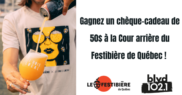 Gagnez un chèque-cadeau à la Cour arrière du Festibière de Québec !