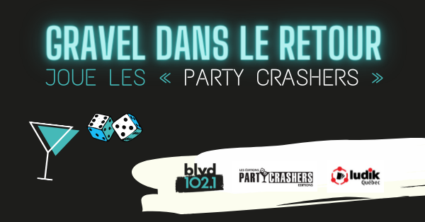 Gravel dans le retour joue les « Party Crashers »
