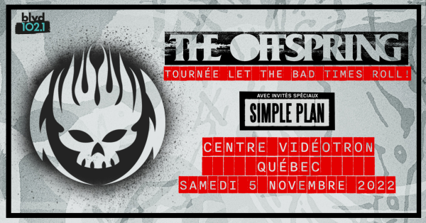 Gagne tes billets pour The Offspring + Simple Plan grâce à BLVD 102,1!