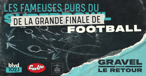 Les fameuses pubs de Gravel dans le retour