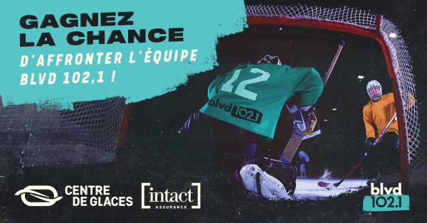 Affrontez l'équipe BLVD 102,1 au Centre de glaces Intact Assurance