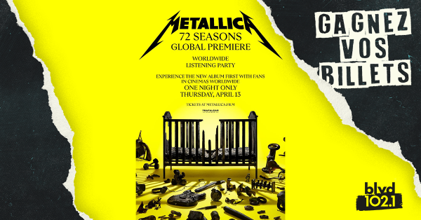 Cineplex présente 72 Seasons - Global Premiere de Metallica! 