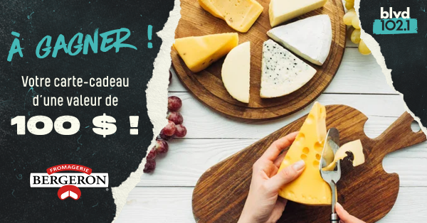 Gagner 100 $ à la Fromagerie Bergeron!