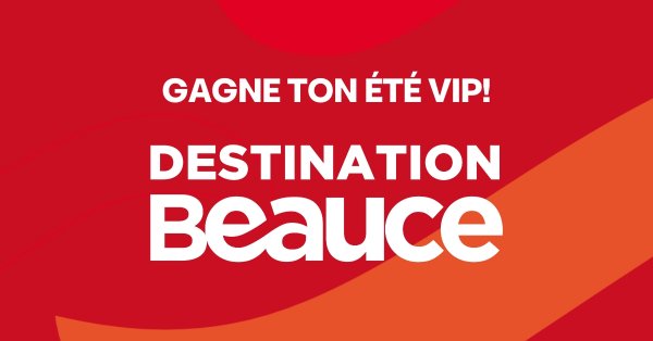 Gagne ton été VIP en Beauce!