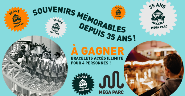 35 ans de souvenirs au Méga Parc!