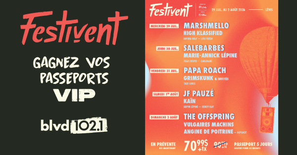 Gagnez vos passeports vip pour le festivent!