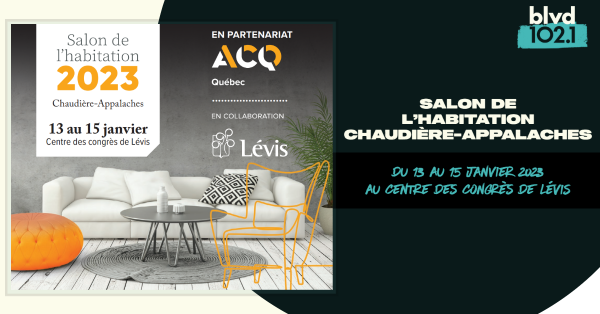 BLVD 102,1 vous invite au Salon de l'habitation Chaudière-Appalaches