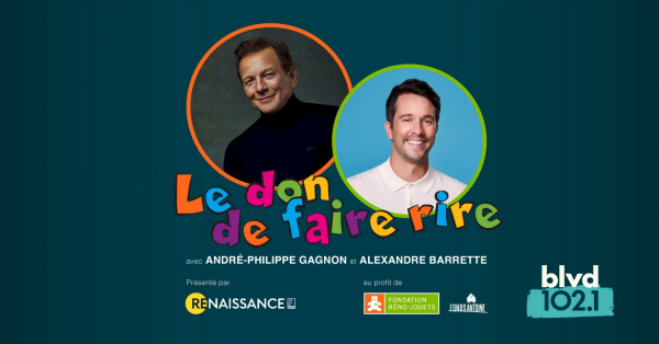 BLVD 102,1 vous invite au Don de faire rire!