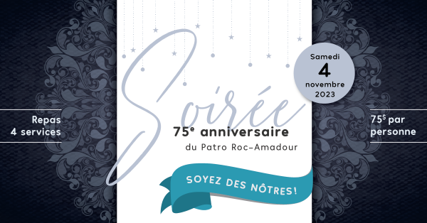 La soirée 75e anniversaire du Patro Roc-Amadour!