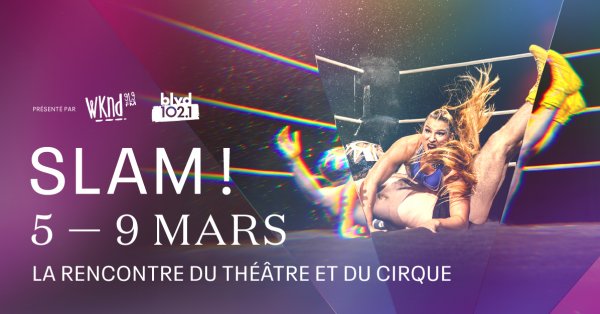 SLAM! - La rencontre du théâtre et du cirque