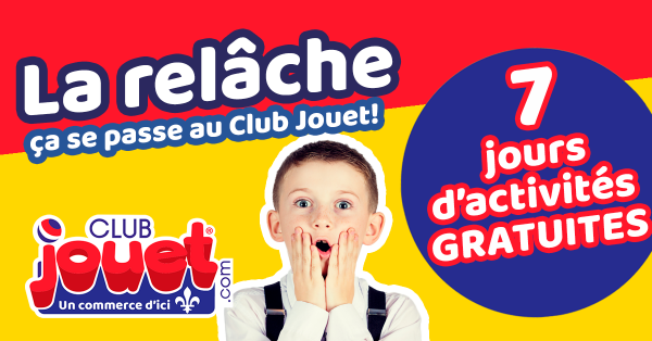 Vivez une semaine de relâche inoubliable chez Club Jouet