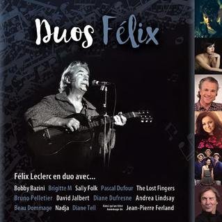 Duos Félix: Écouter le duo entre Félix Leclerc et Bobby Bazini