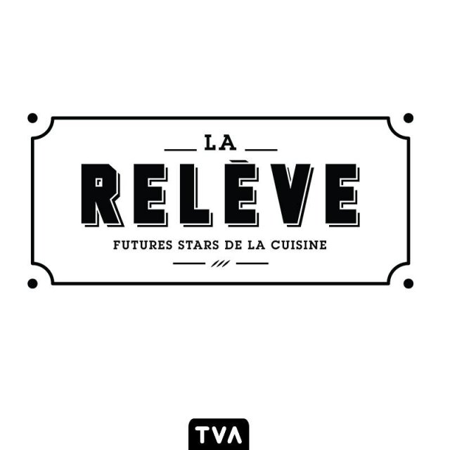 Nouvelle émission à TVA : La Relève... J'ai faim !!