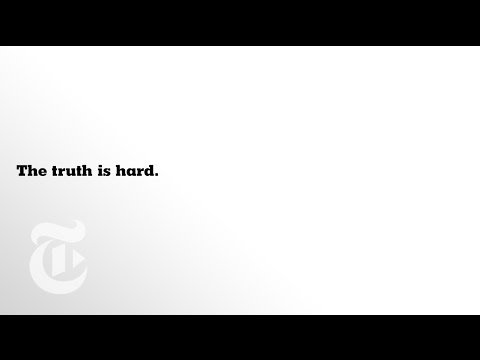 The Truth is Hard: La pub du New York Times 